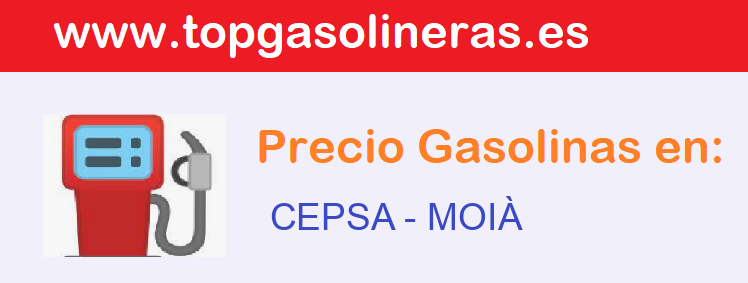 Precios gasolina en CEPSA - moia